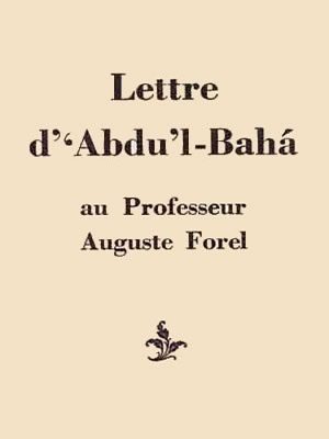Lettre d’Abdu'l-Bahá au Professeur Auguste Forel