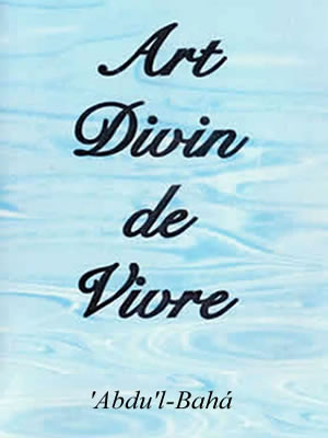 L’art divin de vivre (Abdu'l-Bahá)